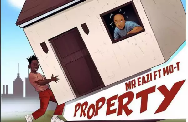 Mr Eazi - Property ft. Mo-T
